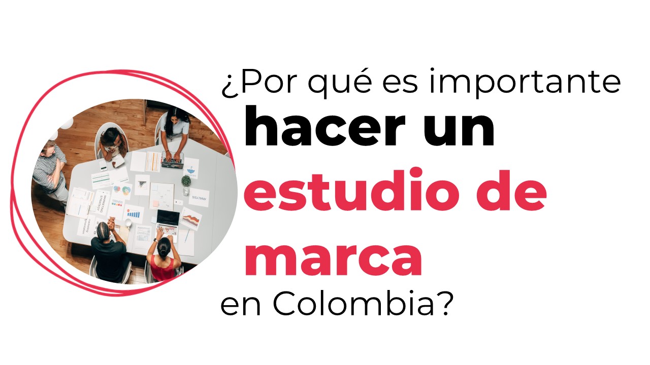 ¿Por qué es importante hacer un estudio de registrabilidad en Colombia?