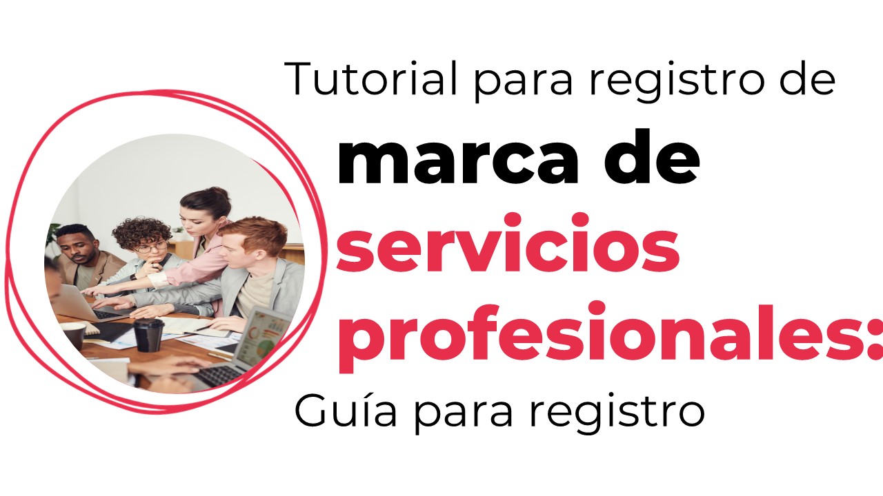 Marca de servicios profesionales: Guía para registro
