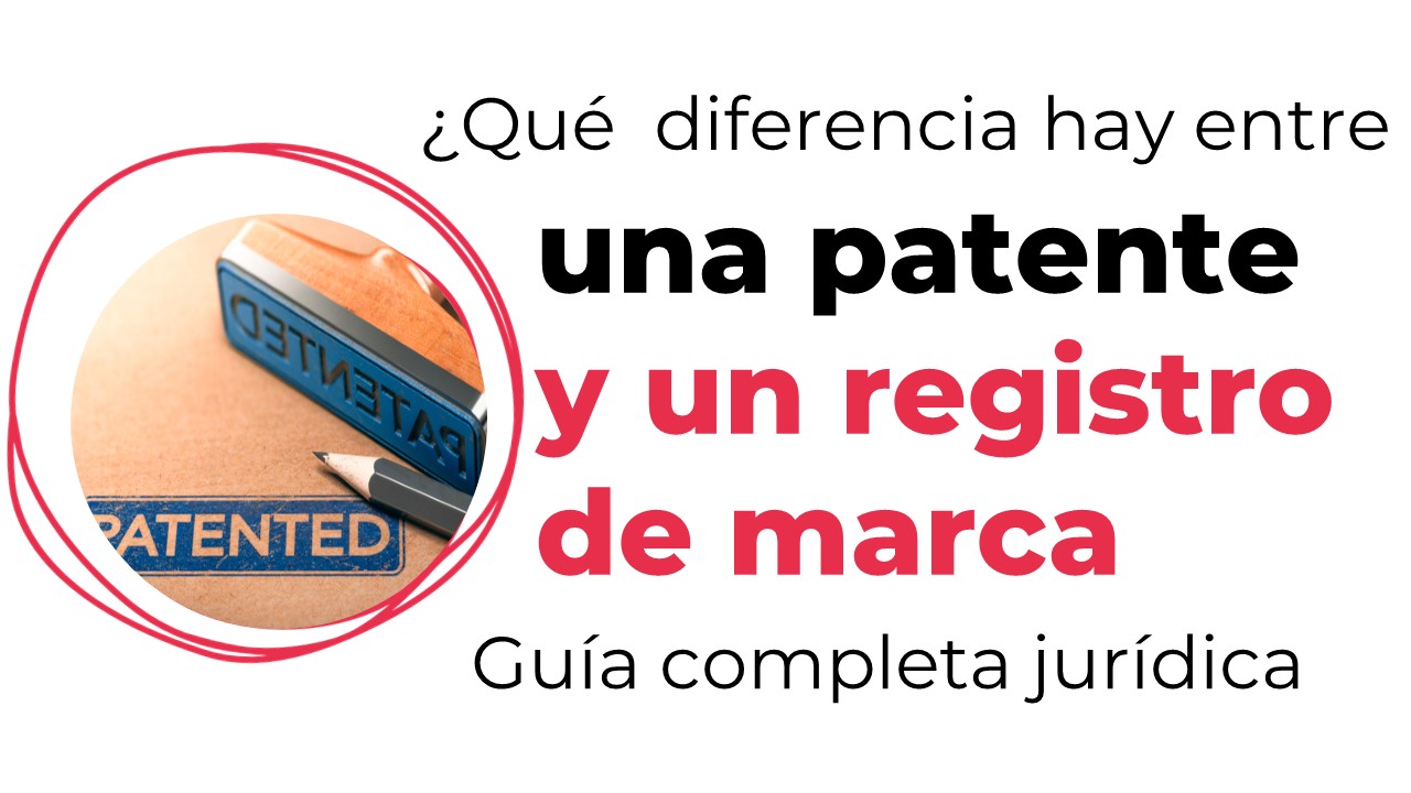 ¿Qué diferencia hay entre una patente y un registro de marca?